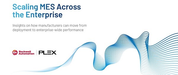 罗克韦尔自动化发布《企业级 MES 规模化部署》洞察报告